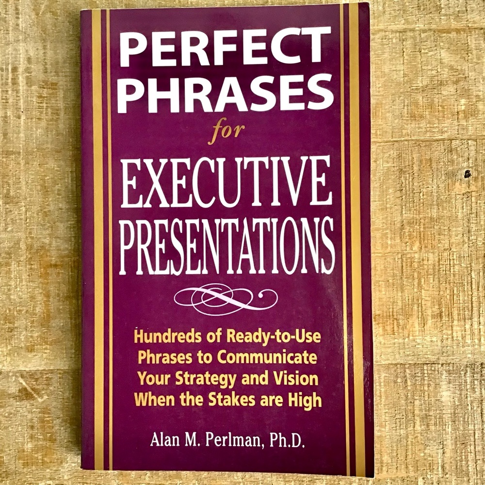 Perfect Phrases for Executive Presentations